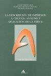 DESCIPCIÓN DE IMPRESOS ANTIGUOS, LA : ANÁLISIS Y APLICACIÓN DE LA ISBD(A) | 9788476357293 | MARTÍN ABAD, JULIÁN / BECEDAS GONZÁLEZ, MARGARITA / LILAO FRANCA, ÓSCAR