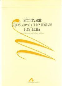 DICCIONARIO DE JUAN ALONSO Y DE LOS RUYCES DE FONTECHA | 9788476353738 | ZABÍA LASALA, Mª PURIFICACIÓN