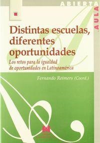 DISTINTAS ESCUELAS, DIFERENTES OPORTUNIDADES: LOS RETOS PARA LA IGUALDAD DE OPORTUNIDADES EN LATINOAMÉRICA | 9788471337238 | REIMERS, FERNANDO