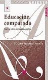 EDUCACIÓN COMPARADA: NUEVOS RETOS, RENOVADOS DESAFÍOS | 9788471337405 | MARTÍNEZ USARRALDE, MARÍA JESÚS