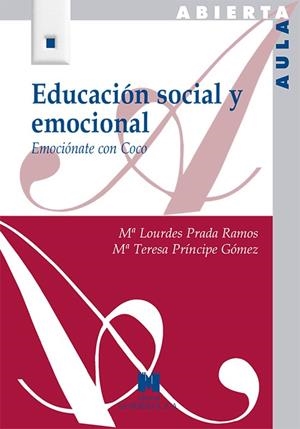 EDUCACIÓN SOCIAL Y EMOCIONAL | 9788471338235 | PRADA RAMOS, Mª LOURDES / PRÍNCIPE GÓMEZ, Mª TERESA