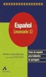 ESPAÑOL AVANZADO 1 | 9788476354582 | OLIMPIO DE OLIVEIRA, MARÍA EUGENIA