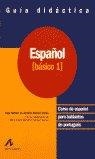 ESPAÑOL BÁSICO 1. GUÍA DIDÁCTICA | 9788476354599 | GONZÁLEZ PELLIZARI ALONSO, MARÍA CIBELE