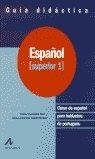 ESPAÑOL SUPERIOR 1. GUÍA DIDÁCTICA | 9788476354674 | FERNÁNDEZ DÍAZ, RAFAEL / ANDIÓN, MARÍA ANTONIETA / GONZÁLEZ PELLIZARI ALONSO, MARÍA CIBELE