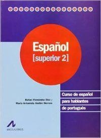 ESPAÑOL SUPERIOR, 2 | 9788476354681 | FERNÁNDEZ DÍAZ, RAFAEL / ANDIÓN, MARÍA ANTONIETA