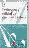 EVALUACIÓN Y CALIDAD DE CENTROS EDUCATIVOS | 9788471337412 | CASANOVA, MARÍA ANTONIA