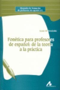 FONÉTICA PARA PROFESORES DE ESPAÑOL: DE LA TEORÍA A LA PRÁCTICA | 9788476356456 | GIL FERNÁNDEZ, JUANA