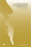 HISTORIAS LITERARIAS DE LOS ESCRITORES DE LA GENERACIÓN DEL 27, LAS | 9788476357491 | MARTÍN EZPELETA, ANTONIO