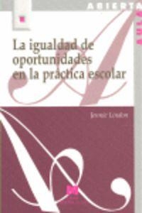 IGUALDAD DE OPORTUNIDADES EN LA PRÁCTICA ESCOLAR, LA | 9788471337856 | LINDON, JENNIE