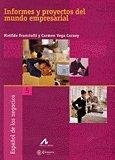 INFORMES Y PROYECTOS DEL MUNDO EMPRESARIAL | 9788476355138 | FRANCIULLI, MATILDE / VEGA CARNEY, CARMEN