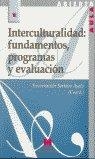INTERCULTURALIDAD: FUNDAMENTOS, PROGRAMAS Y EVALUACIÓN | 9788471337252 | SORIANO AYALA, ENCARNACIÓN / Y OTROS