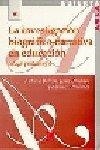 INVESTIGACIÓN BIOGRÁFICO-NARRATIVA EN EDUCACIÓN, LA : ENFOQUE Y METODOLOGÍA | 9788471337146 | BOLÍVAR BOTÍA, ANTONIO / DOMINGO SEGOVIA, JESÚS / FERNÁNDEZ CRUZ, MANUEL