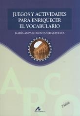 JUEGOS Y ACTIVIDADES PARA ENRIQUECER EL VOCABULARIO | 9788476353943 | MONTANER MONTAVA, MARÍA AMPARO