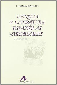 LENGUA Y LITERATURA ESPAÑOLAS MEDIEVALES | 9788476351178 | GONZÁLEZ OLLÉ, FERNANDO