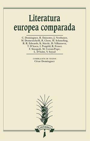 LITERATURA EUROPEA COMPARADA | 9788476358603 | DOMÍNGUEZ PRIETO, CÉSAR PABLO / DAINOTTO, ROBERTO / NEUBAUER, JOHN / DOMENICHELLI, MARIO / CHOW, REY