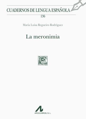 MERONIMIA, LA | 9788476359686 | REGUEIRO RODRÍGUEZ, Mª LUISA