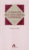 METAFICCIÓN EN LA NOVELA ESPAÑOLA CONTEMPORÁNEA, LA | 9788476355589 | OREJAS, FRANCISCO G.
