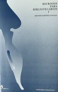 MICROISIS PARA BIBLIOTECARIOS (2 VOLS. + DISKETTE) | 9788476352304 | MARTÍNEZ GONZÁLEZ, JERÓNIMO