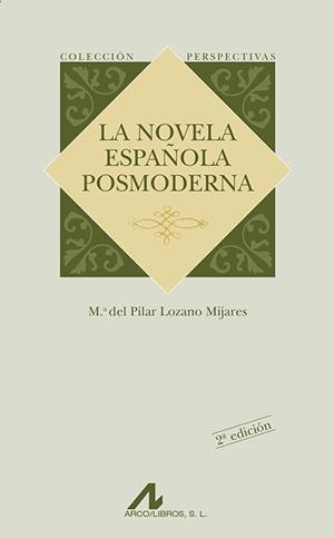 NOVELA ESPAÑOLA POSMODERNA, LA | 9788476356944 | LOZANO MIJARES, Mª DEL PILAR