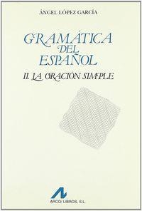 ORACIÓN SIMPLE, LA | 9788476352120 | LÓPEZ GARCÍA, ÁNGEL
