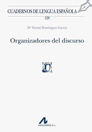 ORGANIZADORES DEL DISCURSO | 9788476359518 | DOMÍNGUEZ GARCÍA, Mª NOEMÍ