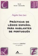 PRÁCTICAS DE LÉXICO ESPAÑOL PARA HABLANTES DE PORTUGUÉS: NIVEL INICIAL-INTERMEDIO | 9788476353677 | SANZ JUEZ, MARÍA DE LOS ÁNGELES