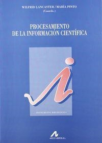 PROCESAMIENTO DE LA INFORMACIÓN CIENTÍFICA | 9788476354858 | LANCASTER, F. WILFRID / PINTO MOLINA, MARÍA