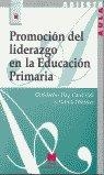 PROMOCIÓN DEL LIDERAZGO EN LA EDUCACIÓN PRIMARIA | 9788471337269 | DAY, CHRISTOPHER / HALL, CAROLL / WHITAKER, PATRICK