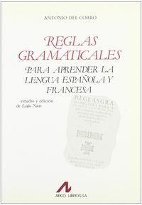 REGLAS GRAMATICALES: PARA APRENDER LA LENGUA ESPAÑOLA Y LA FRANCESA | 9788476350348 | CORRO, ANTONIO DEL / Y OTROS