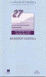 REGRESIÓN LOGÍSTICA | 9788471337382 | SILVA AYÇAGUER, LUIS CARLOS