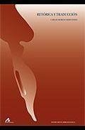 RETÓRICA Y TRADUCCIÓN | 9788476357934 | MORENO HERNÁNDEZ, CARLOS