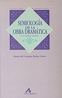 SEMIOLOGÍA DE LA OBRA DRAMÁTICA | 9788476352649 | BOBES NAVES, MARÍA DEL CARMEN