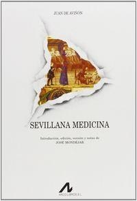 SEVILLANA MEDICINA | 9788476354025 | AVIÑON, JUAN DE