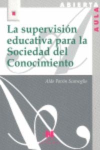 SUPERVISIÓN EDUCATIVA PARA LA SOCIEDAD DEL CONOCIMIENTO, LA | 9788471337894 | PAVÓN SCARSOGLIO, ALDO