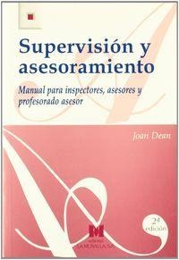 SUPERVISIÓN Y ASESORAMIENTO: MANUAL PARA INSPECTORES, ASESORES Y PROFESORADO ASESOR | 9788471336750 | DEAN, JOAN