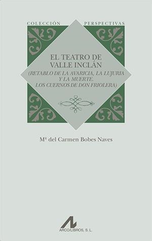 TEATRO DE VALLE INCLÁN, EL | 9788476359464 | BOBES NAVES, Mª DEL CARMEN