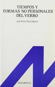 TIEMPOS Y FORMAS NO PERSONALES DEL VERBO | 9788476350522 | PORTO DAPENA, JOSÉ ALVARO