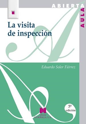 VISITA DE INSPECCIÓN, LA : ENCUENTRO CON LA REALIDAD EDUCATIVA | 9788471337221 | SOLER FIÉRREZ, EDUARDO