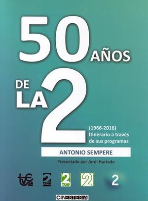 50 AÑOS DE LA 2 | 9788494433627 | SEMPERE BERNAL, ANTONIO