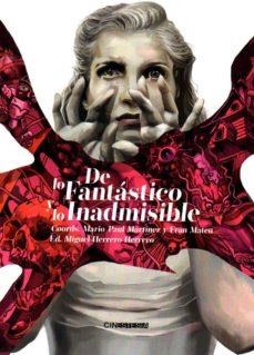 DE LO FANTÁSTICO Y LO INADMISIBLE | 9788412049626 | MARTÍNEZ FABRE, MARIO-PAUL / MATEU, FRAN / PÉREZ VALERO, VICENTE JAVIER / BENÍTEZ BOLORINOS, MANUEL 