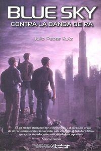 BLUE SKY. CONTRA LA BANDA DE RA | 9788415238843 | PECES RÚIZ, JULIO