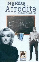 MALDITA AFRODITA | 9788415074939 | GUTIÉRREZ DURÁN, MARCOS