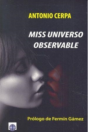 MISS UNIVERSO OBSERVABLE | 9788494473586 | CERPA DE LA FLOR, ANTONIO