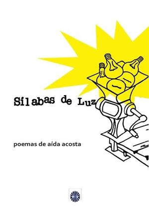 SÍLABAS DE LUZ | 9788494473524 | ACOSTA ALFONSO, AÍDA