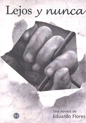 LEJOS Y NUNCA | 9788417391027 | FLORES DE LA FLOR, EDUARDO
