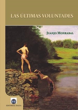ÚLTIMAS VOLUNTADES, LAS | 9788494622762 | MONRABAL CARVALHO, JUAN JOSÉ