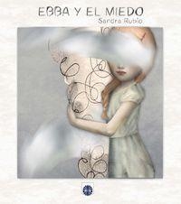 EBBA Y EL MIEDO | 9788494409523 | RUBIO CASTILLO, SANDRA