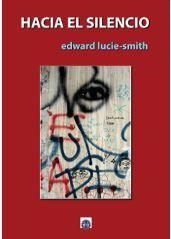 HACIA EL SILENCIO | 9788494523861 | LUCIE-SMITH, EDWARD
