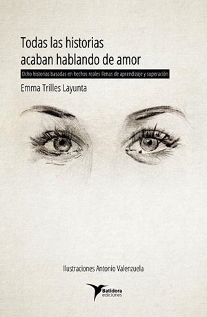 TODAS LAS HISTORIAS ACABAN HABLANDO DE AMOR | 9788412042368 | TRILLES LAYUNTA, EMMA