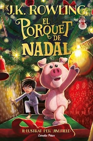 PORQUET DE NADAL, EL | 9788413890500 | ROWLING, J. K.